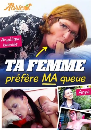 Watch Ta femme prefere ma queue Porn Movie Online Free