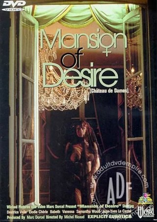 Watch Mansion Of Desire (French) Porn Movie Online Free