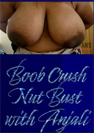 Watch Boob Crush Nut Bust with Anjali Porn Movie Online Free