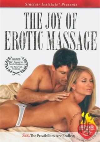 Watch The Joy Of Erotic Massage Porn Movie Online Free