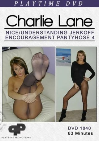 Watch Charlie Lane Nice/Understanding Jerkoff Encouragement Pantyhose 4 Porn Movie Online Free