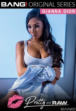 Watch Pretty & Raw: Gianna Dior Porn Movie Online Free