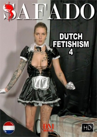 Watch Dutch Fetishism 4 Porn Movie Online Free
