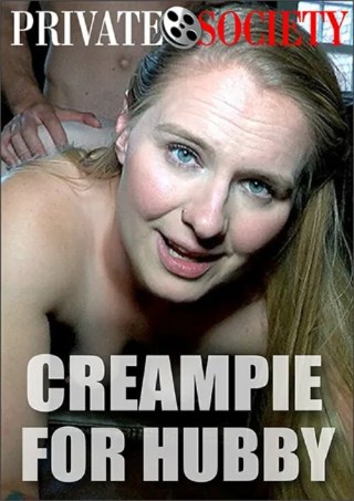 Watch Creampie for Hubby Porn Movie Online Free