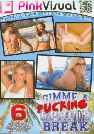 Watch Gimme A Fucking Spring Break 6 Porn Movie Online Free