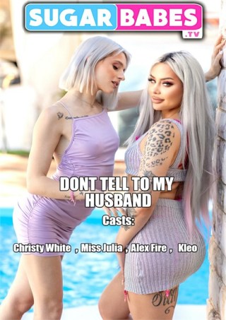 Watch Don't Tell To My Husband Porn Movie Online Free