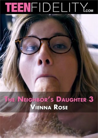 Watch The Neighbor's Daughter 3 Porn Movie Online Free