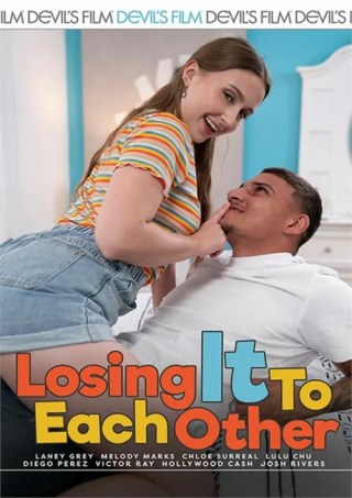 Watch Losing It to Each Other Porn Movie Online Free