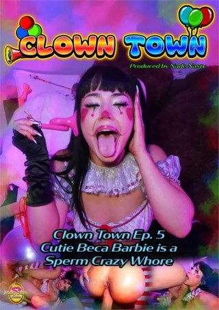 Watch Clown Town Ep. 5 Cutie Beca Barbie is a Sperm Crazy Whore Porn Movie Online Free
