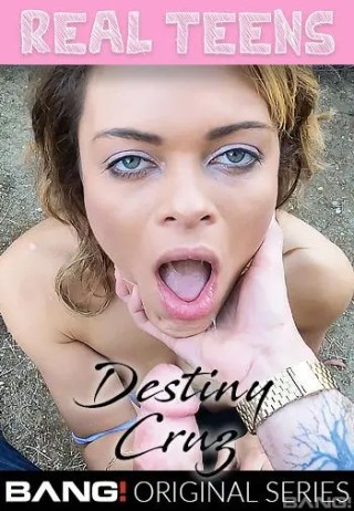 Watch Real Teens: Destiny Cruz Porn Movie Online Free