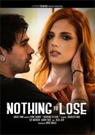 Watch Nothing To Lose Porn Movie Online Free