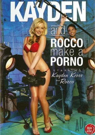 Watch Kayden And Rocco Make a Porno Porn Movie Online Free
