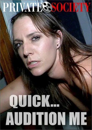 Watch Quick...Audition Me Porn Movie Online Free