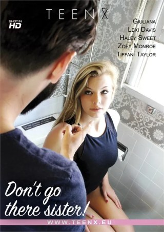 Watch Don't Go There Sister Porn Movie Online Free
