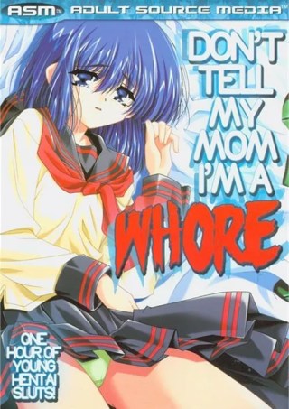 Watch Don't Tell My Mom I'm A Whore Porn Movie Online Free