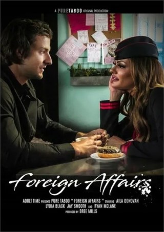 Watch Foreign Affairs Porn Movie Online Free