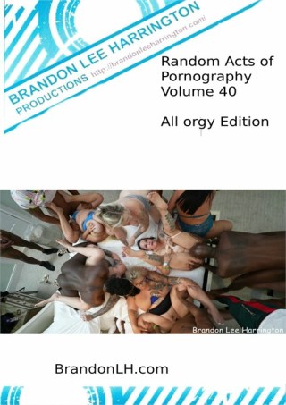 Watch Random Acts of Pornography 40 Porn Movie Online Free