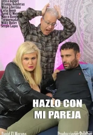 Watch Hazlo Con Mi Pareja Porn Movie Online Free