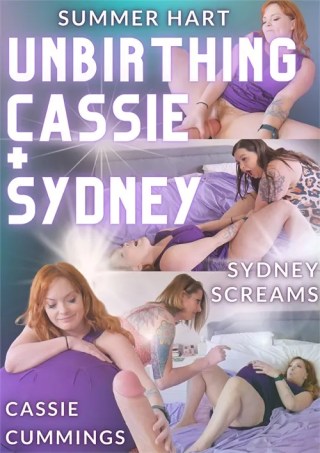 Watch Unbirthing Cassie + Sydney Porn Movie Online Free