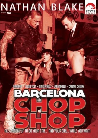 Watch Barcelona Chop Shop Porn Movie Online Free