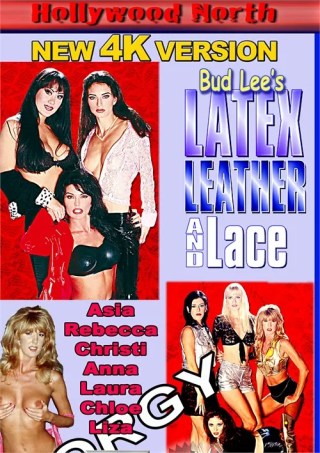 Watch Bud Lee's Latex, Leather and Lace Orgy Porn Movie Online Free