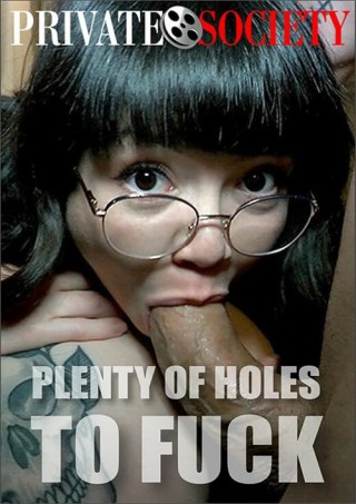 Watch Plenty Of Holes To Fuck Porn Movie Online Free