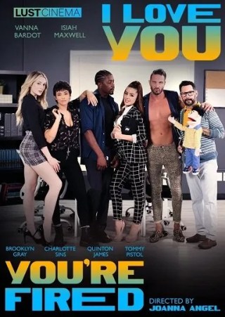 Watch I Love You, You Are Fired Porn Movie Online Free