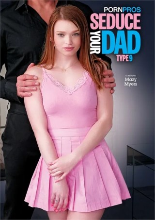 Watch Seduce Your Dad Type 9 Porn Movie Online Free