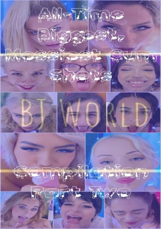 Watch BJ World Biggest Messiest Cumshots Compilation Part Two Porn Movie Online Free
