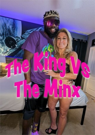 Watch The King VS The Minx Porn Movie Online Free