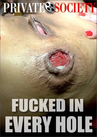 Watch Fucked in Every Hole Porn Movie Online Free