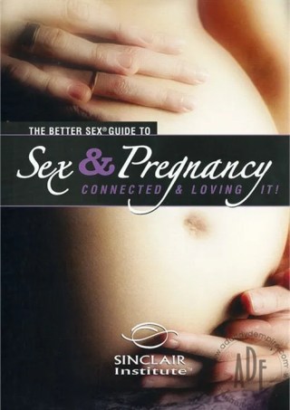 Watch The Better Sex Guide To Sex And Pregnancy Porn Movie Online Free