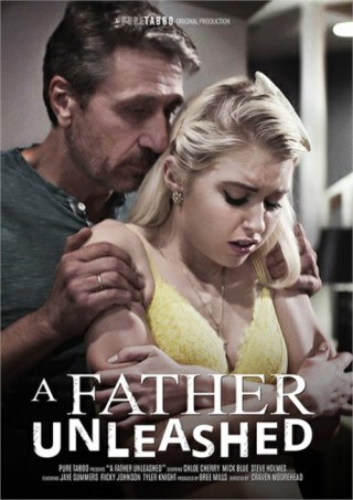 Watch A Father Unleashed Porn Movie Online Free