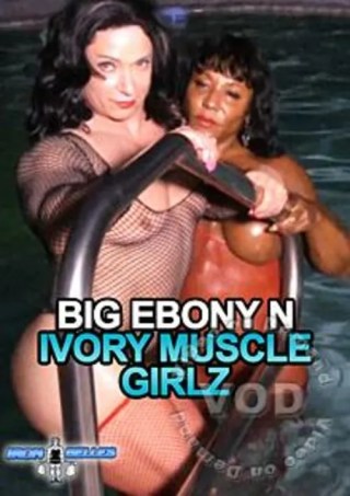 Watch Big Ebony N Ivory Muscle Girlz Porn Movie Online Free