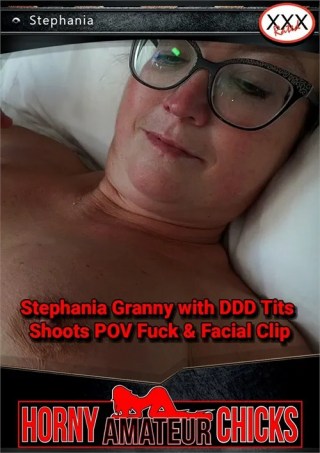 Watch Stephania Granny with DDD Tits Shoots POV Fuck & Facial Clip Porn Movie Online Free