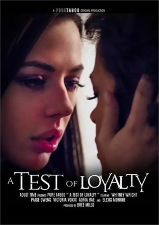 Watch The Test Of Loyalty Porn Movie Online Free