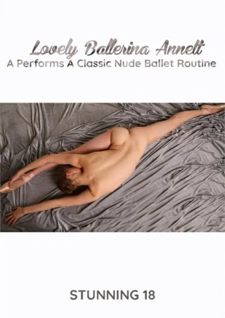 Watch Lovely Ballerina Annett Performs a Classic Nude Ballet Routine Porn Movie Online Free